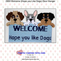 Welcome (Hope You Like Dogs) Door Hanger